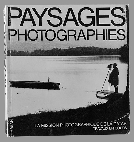 Paysages Photographies , La Mission photographique de la DATAR travaux ...